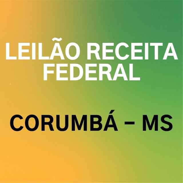 Leilão Receita Federal de Corumbá MS