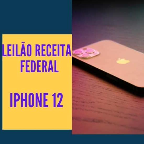 Leilão Iphone 12 Receita Federal