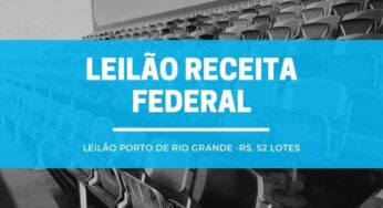 Leilão Receita Federal de Rio Grande RS