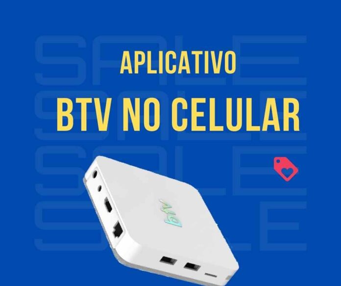 Aplicativo Android para BTV no Celular