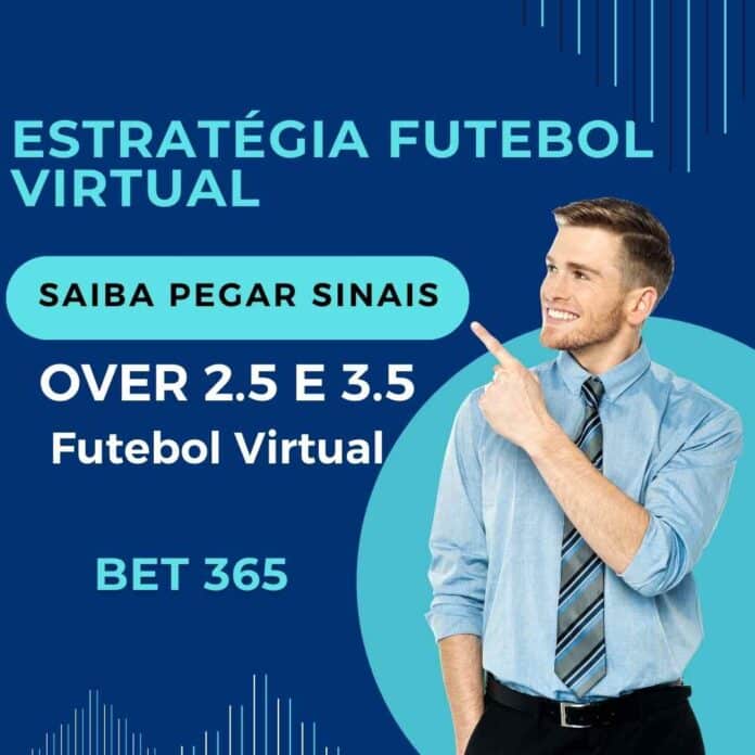 Estratégia Over 2.5 e 3.5 Futebol Virtual Bet365